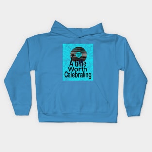 A time Worth Celebrating Kids Hoodie